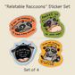 Relatable Raccoons - Set of 4